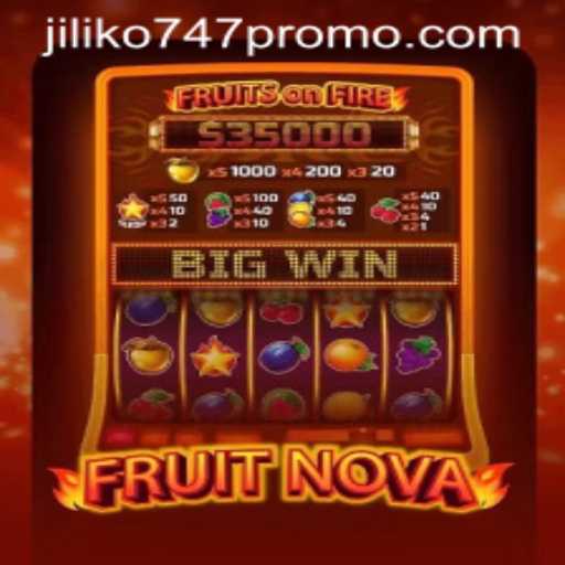 Experience the Juicy Adventure of FruitNova with Jiliko747 Promo