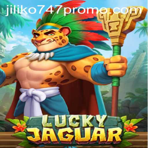 Explore the Thrilling World of LuckyJaguar and the Jiliko747 Promo